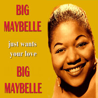 One Monkey Don't Stop the Show - Big Maybelle