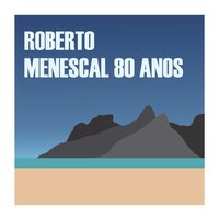 Nós e o Mar - Roberto Menescal, Ney Matogrosso