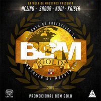 BDM Gold - KAISER, Kodigo, Aczino