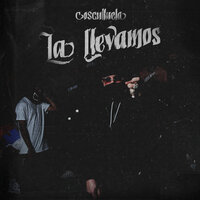 La Llevamos - Cosculluela