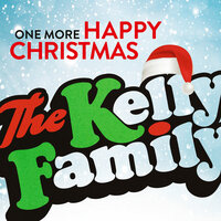 It's Christmas Day - The Kelly Family