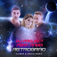 Retrograd - DJ Project, Elemer, Nesco