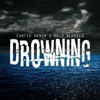 Drowning - Curtis Heron, Kold Blooded