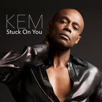 Stuck On You - Kem