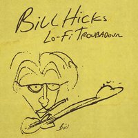 No Music in My Soul - Bill Hicks
