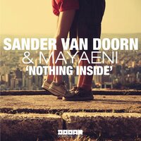 Nothing Inside - Sander Van Doorn, Mayaeni, Julian Jordan
