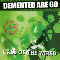 Where You Gonna Go - Demented Are Go