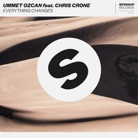 Everything Changes - Ummet Ozcan, Chris Crone