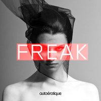 Freak - Autoerotique