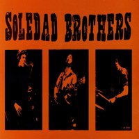 Break Em' On Down - Soledad Brothers