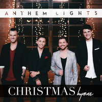 It Came Upon a Midnight Clear / Angels We Have Heard on High - Anthem Lights
