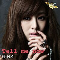 Tell Me Now - G.NA