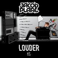 Louder - Jacob Plant