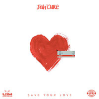 Save Your Love - Jah Cure