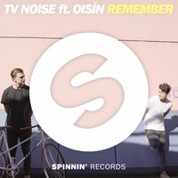 Remember - TV Noise, Oisin