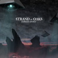 Dark Shores - Strand of Oaks