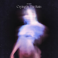 Crying in the Rain - Ali Gatie