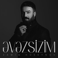 Əvəzsizim - Zamiq