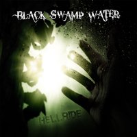 Hellride - Black Swamp Water