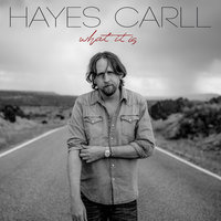 Be There - Hayes Carll