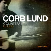 Roughest Neck Around - Corb Lund