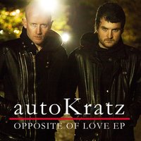Opposite Of Love - autoKratz