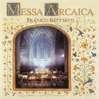 Battiato: Messa Arcaica: Credo - Franco Battiato, Akemi Sakamoto, Athestis Chorus Di Padova
