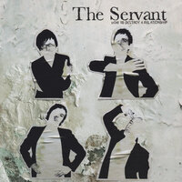 (I Should Be Your) Girlfriend - The Servant