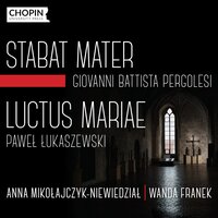Stabat Mater: 9. Sancta Mater, istud agas - Anna Mikołajczyk-Niewiedział, Wanda Franek, Джованни Баттиста Перголези