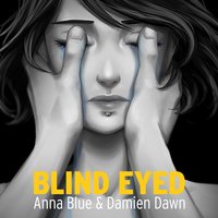 Blind Eyed - Anna Blue