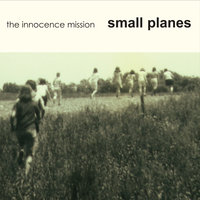 Oh Do Not Fly Away - The Innocence Mission