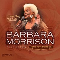 Canadian Sunset - Barbara Morrison, Houston Person