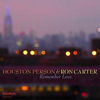 Love Is Here to Stay - Ron Carter, Houston Person