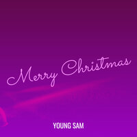 Merry Christmas - Young Sam