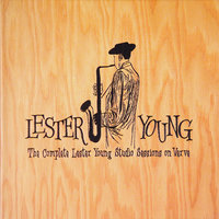Jeepers, Creepers - Lester Young