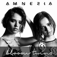 Amnesia - Bloom Twins