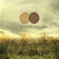 Addiction Of You - Our Waking Hour