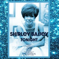 Ev'rytime We Say Goodbye - Shirley Bassey