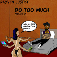 Do Too Much - Rayven Justice