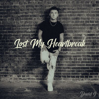 Lost My Heartbreak - David J