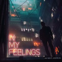 In My Feelings - Plot Twist, Amanda Joy