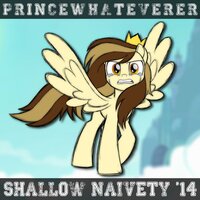 Shallow Naivety - PrinceWhateverer