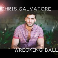 Wrecking Ball - Chris Salvatore