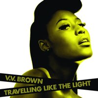 Travelling Like The Light - V V Brown