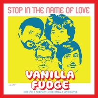 Stop in the Name of Love - Vanilla Fudge