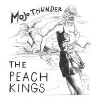 Mojo Thunder - The Peach Kings