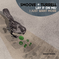 Lay It On Me - Smoove & Turrell