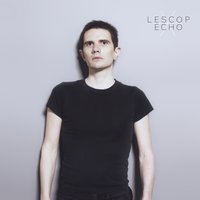 Dérangé - Lescop