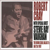 False Accusations - Robert Cray, Stevie Ray Vaughan