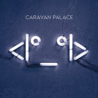 Tattoos - Caravan Palace